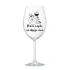 PRINCE NAJDU, AŽ DOPIJU VÍNO. - čirá sklenice na víno 350 ml