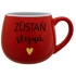 ZŮSTAŇ STEJNÁ - červený keramický hrníček 300 ml