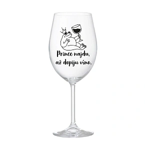 PRINCE NAJDU, AŽ DOPIJU VÍNO. - čirá sklenice na víno 350 ml
