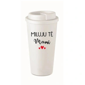 MILUJU TĚ MAMI - bílý termohrnek 475 ml
