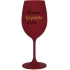 PROTOŽE (S)PROSTĚ PROTO... - bordo sklenice na víno 350 ml
