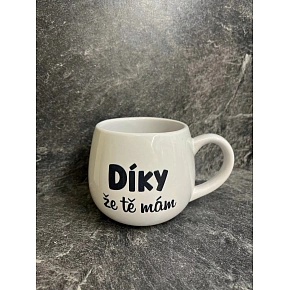 HRNEK DÍKY, ŽE TĚ MÁM - bílý keramický hrníček 300 ml