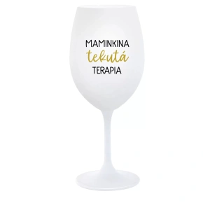 MAMINKINA TEKUTÁ TERAPIA  - SK biely pohár na víno 350 ml