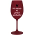 MŮJ PARTNER MÁ PRIMA PARTNERKU - bordo sklenice na víno 350 ml